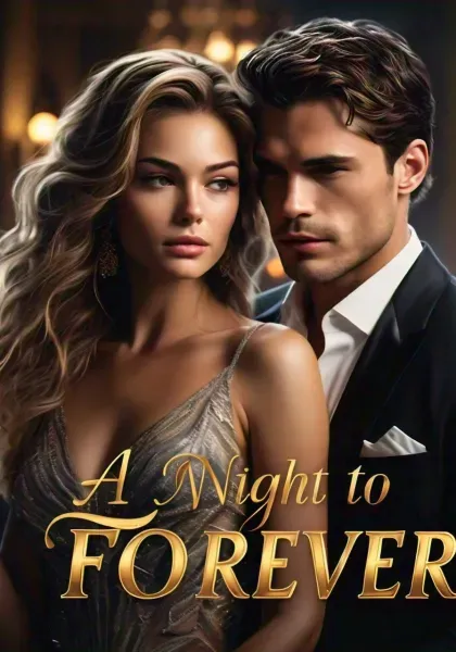 A NIGHT TO FOREVER